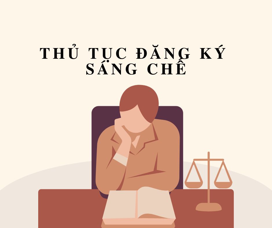 THỦ TỤC ĐĂNG KÝ SÁNG CHẾ