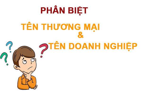 Phân biệt Tên thương mại và Tên doanh nghiệp