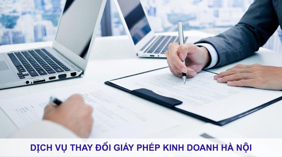 Dịch vụ thay đổi giấy phép kinh doanh Hà Nội | Chỉ từ 4 ngày
